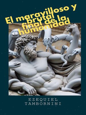 cover image of El maravilloso y brutal  final de la humanidad